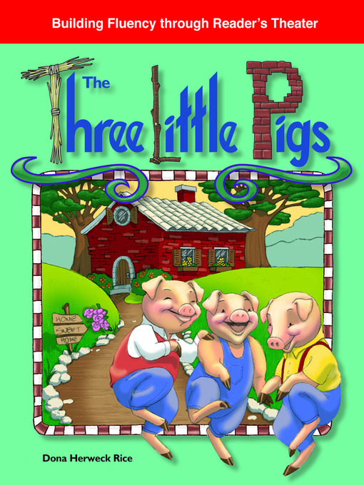 Title details for The Three Little Pigs by Dona Herweck Rice - Available
